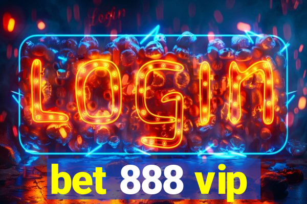 bet 888 vip